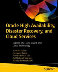 Oracle High Availability, Disaster Recovery, and Cloud Services Explore RAC, Data Guard, and Cloud Technology